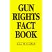 Gun Rights Fact Book
