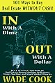101 Ways to Buy Real Estate Without Cash