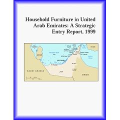 Household Furniture in United Arab Emirates: A Strategic Entry Report, 1999 (Strategic Planning Series)