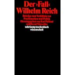 Der "Fall" Wilhelm Reich: Beitrage zum Verhaltnis von Psychoanalyse und Politik (Suhrkamp Taschenbuch Wissenschaft) book cover