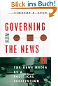 Governing with the News: The News Media as a Political Institution (Studies in Communication, Media, and Public Opinion)