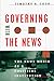 Book Governing with the News: The News Media as a Political Institution (Studies in Communication, Media, and Public Opinion)