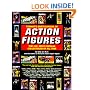 Tomart's Encyclopedia of Action Figures The 1001 Most Popular Collectibles of All Time