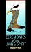 Ceremonies of the Living Spirit