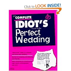 Complete Idiot's Guide to Perfect Wedding (The Complete Idiot's Guide)