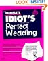 Complete Idiot's Guide to Perfect Wedding (The Complete Idiot's Guide)