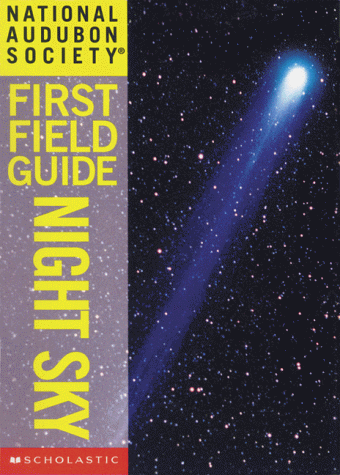 National Audubon Society First Field Guide: Night Sky (Audubon Guides)