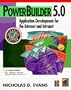 Powerbuilder 5.0: Application Development for the Internet & World Wide Web (Itcp-Us Computer Science Series)
