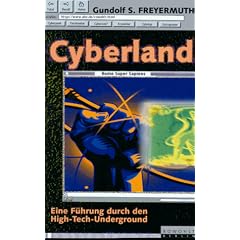 Cyberland. Eine F�hrung durch den High- Tech- Underground