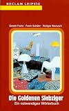 Die Goldenen Siebziger - Ein notwendiges W&ouml;rterbuch - Gerald Fricke, Frank Sch&auml;fer, R&uuml;diger Wartusch