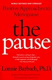 The Pause: Positive Approaches to Menopause; Revised Edition