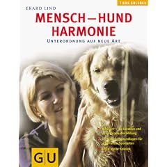 Mensch - Hund - Harmonie. Unterordnung auf neue Art