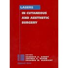 Laser in Cutaneous and Aesthetic Surgery by  Kenneth A. Arndt, Jeffrey S. Dover, and Suzanne M., M.D. Olbricht