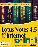 Lotus Notes 4.5 and the Internet 6 in 1 (6-in-1)