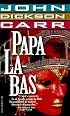 Papa La-Bas (Carr, John Dickson)