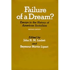 Failure of a Dream?: Essays in the History of American Socialism