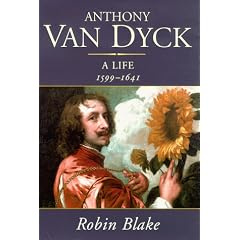 Anthony Van Dyck: A Life - 1599-1641