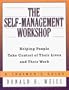 The Self-Management Workshop: Helping People Take Control of Their Lives and Their Work--A Trainer's Guide