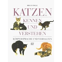 Katzen kennen und verstehen. K�rpersprache und Verhalten