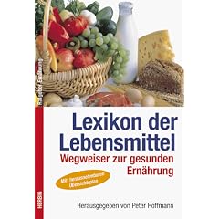 Lexikon der Lebensmittel.Wegweiser zur gesunden Ern�hrung