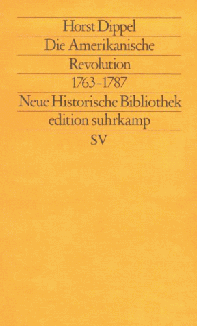 Die Amerikanische Revolution 1763-1787