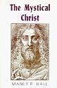 The Mystical Christ: Religion As a Personal Spiritual Experience