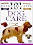 Dog Care (101 Essential Tips)