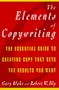 Elements of Copywriting: The Essential Guide to Creating Copy That Gets the Res