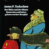 Der Dicke und der Dünne. CD: Der Dicke und der Dünne. Die Nacht der Schrecken. Recherche. Der erste Liebhaber. Das Chamäleon. Der Tod eines Beamten. Humoresken und Erzählungen