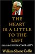 The Heart Is a Little to the Left: Essays on Public Morality