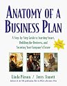 Anatomy of a Business Plan: A Step-By-Step Guide to Starting Smart, Building the Business, and Securing Your Company's Future