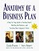 Book Anatomy of a Business Plan: A Step-By-Step Guide to Starting Smart, Building the Business, and Securing Your Company's Future (Anatomy of a Business P