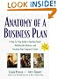Anatomy of a Business Plan: A Step-By-Step Guide to Starting Smart, Building the Business, and Securing Your Company's Future
