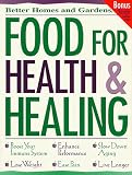 Food for Health & Healing (Better Homes & Gardens)