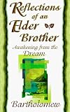 Reflections of an Elder Brother: Awakening from the Dream