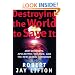 Destroying the World to Save It: Aum Shinrikyo, Apocalyptic Violence, and the New Global Terrorism
