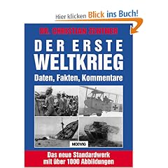 Der Erste Weltkrieg. Daten, Fakten, Kommentare