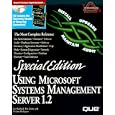 Using Microsoft Systems Management Server (Special Edition Using Series)