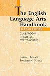 The English Language Arts Handbook: Classroom Strategies for Teachers