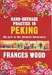 Hand-grenade Practice in Peking: My Influence on the Cultural Revolution