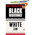 Black Resistance White Law: A History of Constitutional Racism in America by  Mary Frances Berry