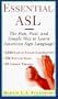 Essential ASL: The Fun, Fast, and Simple Way to Learn American Sign Language