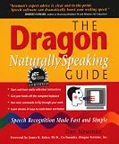 The Dragon: NaturallySpeaking Guide Speech Recognition Made Fast and Simple