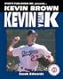 Kevin Brown That's Kevin with a "K" (Baseball Superstar)