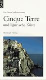  : Cinque Terre. Ligurische K&uuml;ste: Gastronomie. Landschaft. Touren