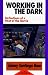 Working in the Dark: Reflections of a Poet of the Barrio (Red Crane Literature Series)