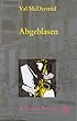 Abgeblasen