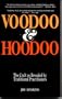 Voodoo and Hoodoo: The Craft as Revealed by Traditional Practitioners