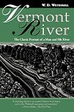Vermont River: The Classic Portrait of a Man and His River