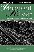 Vermont River: The Classic Portrait of a Man and His River